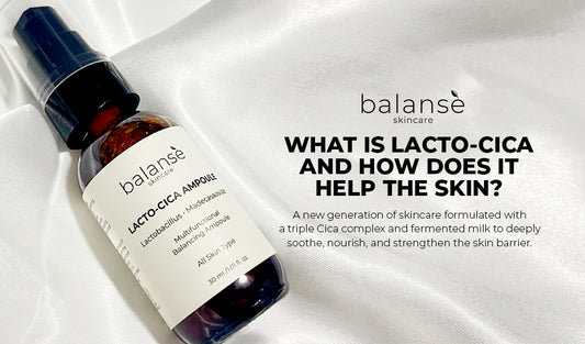 WHAT IS LACTO-CICA AND HOW DOES IT HELP THE SKIN? balanseph