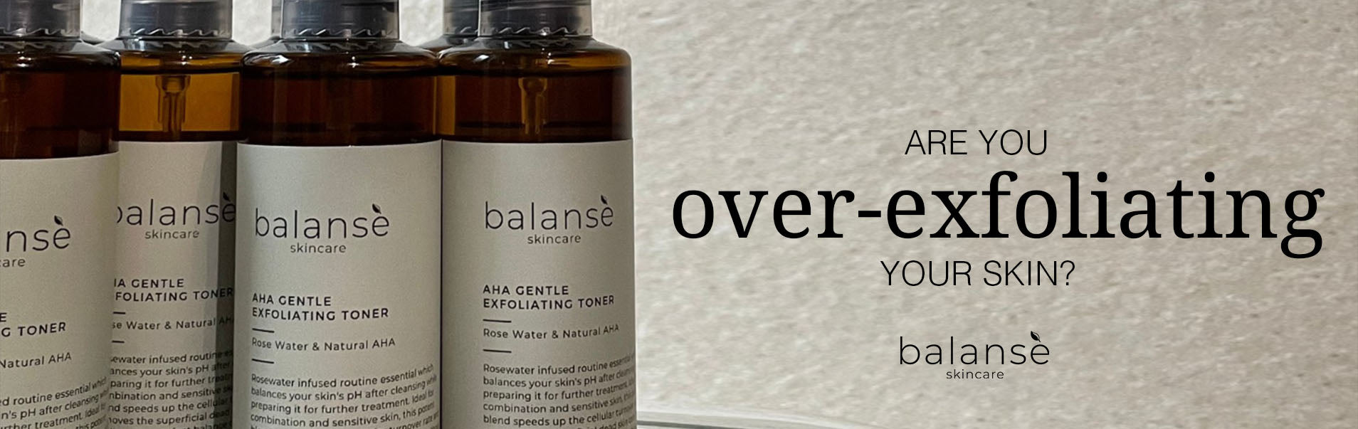 Are you over-exfoliating your skin? balanseph